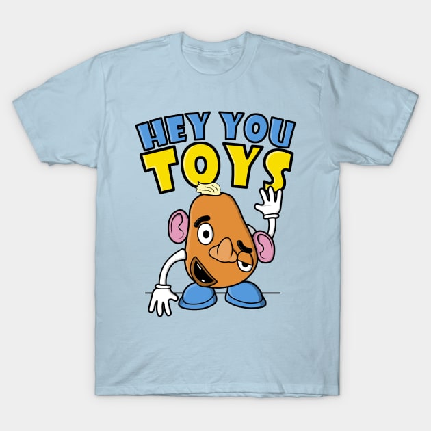 Hey You Toys T-Shirt by Raffiti